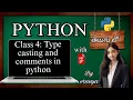 Class 4 type casting and comments