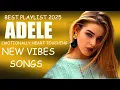 Download Lagu ADELE Greatest Hits \u0026 NEW Songs 2025 (Official Audio) | Powerhouse Vocals, Heartbreak Anthems