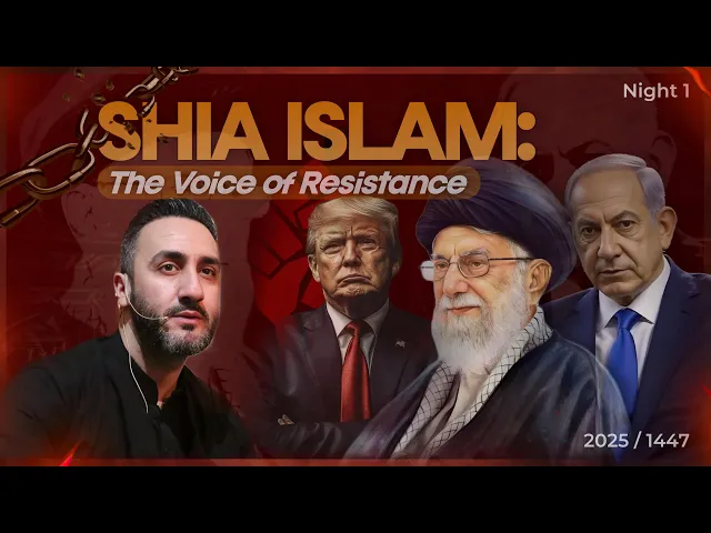 1. Shia Islam: The Voice Of Resistance | Dr. Sayed Ammar Nakshawani | Muharram 2025/1447