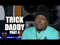 Trick Daddy on Going to Prison for 3 Kilos at 15 Arrested for Attempted Murder 1st Day Out Part 4
