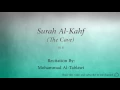 Download Lagu Surah Al Kahf The Cave   018   Mohammad Al Tablawi   Quran Audio