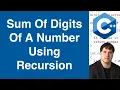 Sum Of Digits Of A Number Using Recursion C Example