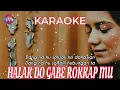 Download Lagu (KARAOKE) HALAK DO GABE ROKKAPMU - GAOLS NAIBAHO 