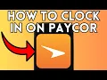 New How To Clock In On Paycor Full Guide 2025