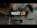 Download Lagu ♬ Khuất Lối - NB3 Hoài Bảo x CaoTri | Lofi Lyrics