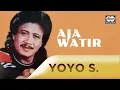 Download Lagu Aja Watir - Yoyo Suwaryo 