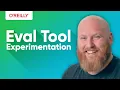 Experiment with Your Eval Tooling with Ben O Mahony