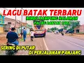 Lagu Lagu Batak Terbaru paling banyak Di Cari Sering putar Di perjalanan Rindu Naik bus Pulang Kampung