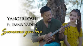 Download Someone You Love - YangerToshi Ft Imna Yaden  #kolarbaba MP3