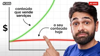 Como criar conteúdos que te posicionam, fecham clientes e te fazem cobrar mais caro | Live #395