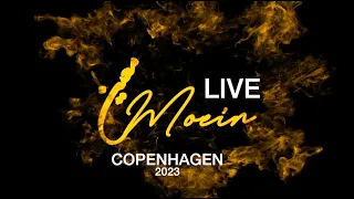 Moein Live In Copenhagen Naneh May 2023 