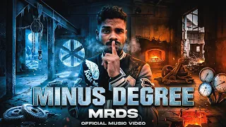 MRDS - MINUS DEGREE (Official Music Video) | NEW BANGLA RAP 2026