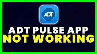 ADT Pulse App Not Working How to Fix ADT App Not Working
