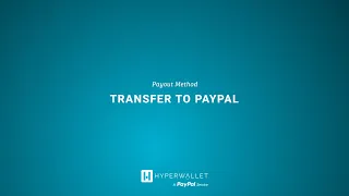 Hyperwallet s Transfer to PayPal Payout Method