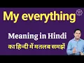 Download Lagu My everything meaning in Hindi | My everything ka kya matlab hota hai | daily use English words