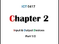 ICT 0417 Chapter 2 Input Output Devices