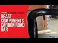 Beast Components Carbon Road Bar