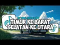 Lagu DJ TIMUR KE BARAT SELATAN KE UTARA || VIRAL TERBARU TIKTOK 2025 || ENAK BUAT NYANTAI