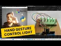 Hand Gesture Control light using mediapipe and Opencv and python Arduino project