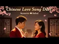 Collection Of Chinese Love Song | Best Chinese Love Song 2025
