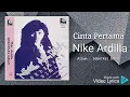 Download Lagu Cinta Pertama - Nike Ardilla - HD Audio Video