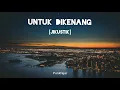 Download Lagu Jikustik - Untuk di Kenang (Lirik /lyric Video)