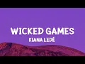 Download Lagu Kiana Ledé - Wicked Games (Slowed TikTok)(Lyrics) you know my weaknesses you
