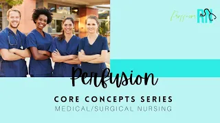 Core Concepts Perfusion Med-Surg Nursing
