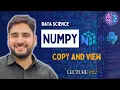 NumPy copy and view Explained - Python Data Science Guide For Beginners Lecture