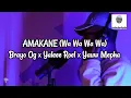 AMAKANE (WA WA WA WA) Brayo OG x Yaleee Roel x Yauw Mepha #liriklagu