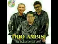 Trio ambisi