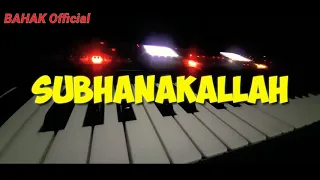 Download Qasidah Karaoke SUBHANAKALLAH ( NASIDA RIA) Cover Roland ea7 MP3