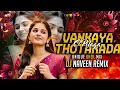 Lagu VANKAYA THOTAKADA O PILLAGO - UNIQUE DHOL MIX - DJ NAVEEN REMIX