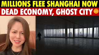 Millions Escape Shanghai: ¥100B Hub Now a Ghost Town, All Foreign Firms Gone, Economy Back 30 Years
