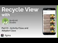 Android Recycle View with Firebase Adapter Class and Activity Class Part III