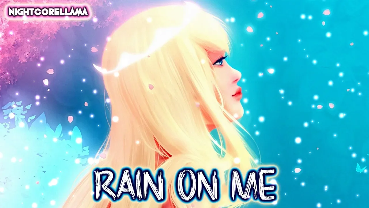 Lady Gaga, Ariana Grande - Rain On Me (Lyrics) | Nightcore LLama Reshape