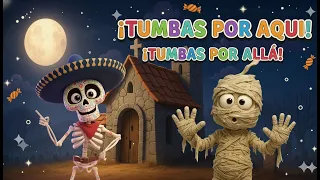 💀 Tumbas por Aquí, Tumbas por Allá 💀 - En 3D - Canciones Infantiles de Día de los Muertos -