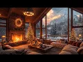Download Lagu Relieve Stress in a Warm Christmas Ambience 🎄 Background Relaxing Christmas Jazz Music Instrumental