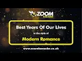 Download Lagu Modern Romance  - Best Years Of Our Lives - Karaoke Version from Zoom Karaoke