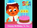 Happy Birthday to You - Super Simple Songs