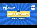 TypeScript Tutorial Understanding TypeScript in Just 2 Minutes - What It Is Why You Need It