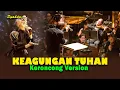 Download Lagu KEAGUNGAN TUHAN - Insyaflah Wahai Manusia Jika Dirimu Bernoda  || Keroncong Version Cover