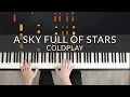Download Lagu A Sky Full Of Stars - Coldplay | Tutorial of my Piano Cover