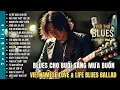 Download Lagu Nhạc Blues Cho Buổi Sáng Mưa Buồn | Vietnamese Love \u0026 Life Blues Ballad (Vol.29) #blues #nhachay
