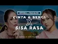 Lagu GEISHA x MAHALINI - CINTA DAN BENCI x SISA RASA || Lirik + Mashup