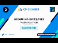 Grouping Increases Solution 1400 Rated TLE CP-31 Sheet Best Codeforces Problems