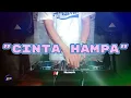 Download Lagu CINTA HAMPA - Remix Nostalgia_Tembang Kenangan_Slow Remix_Lagu Nostalgia