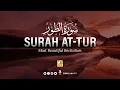 Download Lagu Calm your soul through Stunning recitation of Surah At-Tur سورة الطور | Zikrullah TV