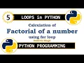 Loops in Python Part 5 Calculation of Factorial of a Number