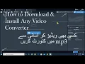 Download Lagu How to Download \u0026 Install Any Video Converter or  How to Convert Videos in mp3 format in Urdu
